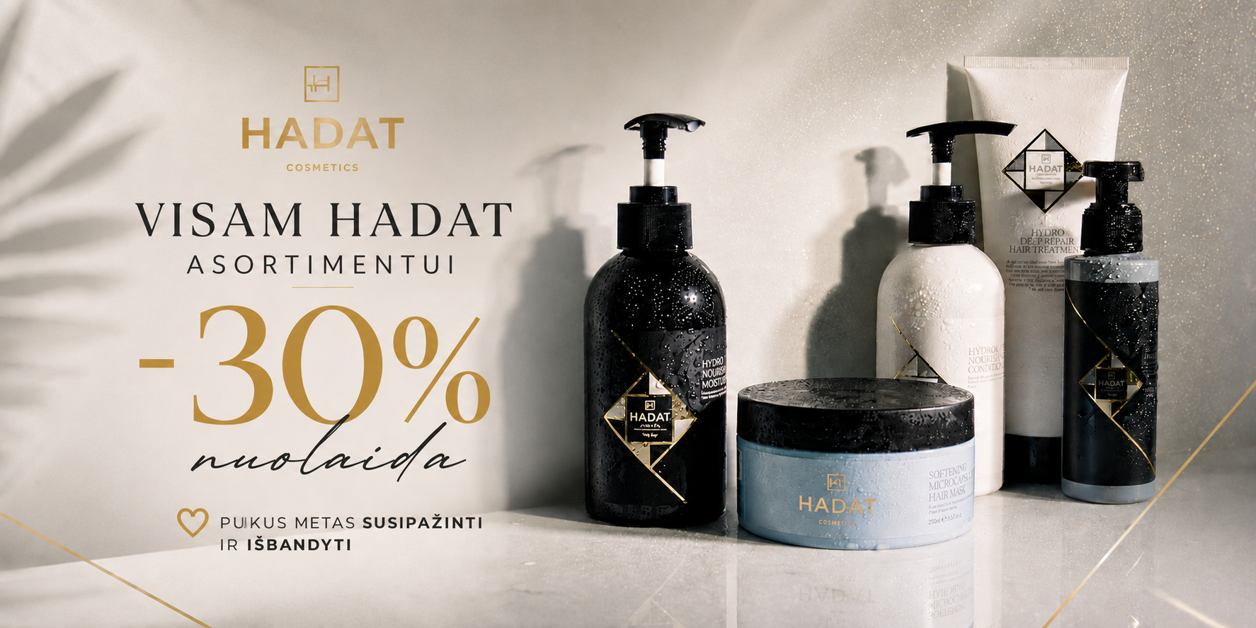 0307cc2a-b100-496d-bcff-e315743946cd - shopcosmoprof.com Promotional banner for Hadat cosmetics showing assorted bottles and a 30% discount offer, with gold and black branding.